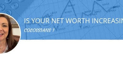 Is Your Net Worth Increasing? Part 2